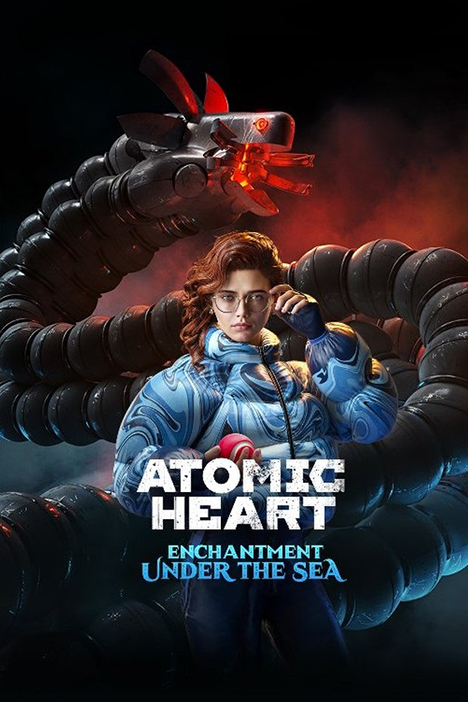Atomic Heart: Enchantment Under the Sea (Чары Морских Глубин) [RUS|ENG] (2025) PC Пиратка Portable с Русской озвучкой + ALL DLC