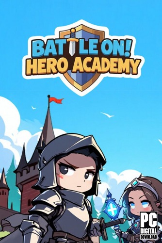 Battle On! Hero Academy [RUS|ENG] (2025) PC RePack от Механики