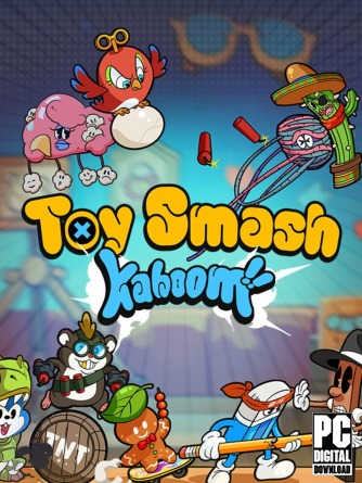 Toy Smash Kaboom! [RUS|ENG] (2025) PC RePack от Механики