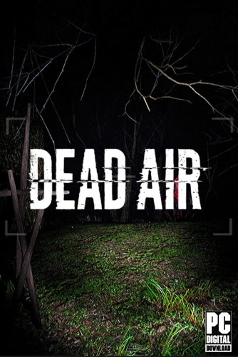 Dead Air [RUS|ENG] (2025) PC RePack от Механики