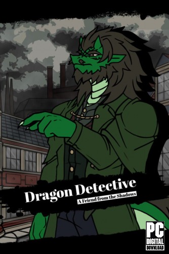 Dragon Detective: A Friend from the Shadows v.21055530 [RUS|ENG] (2025) PC RePack от Механики