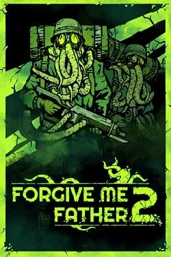 Forgive Me Father 2 (2024) PC